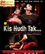 Kis Hudh Tak 2010 song download